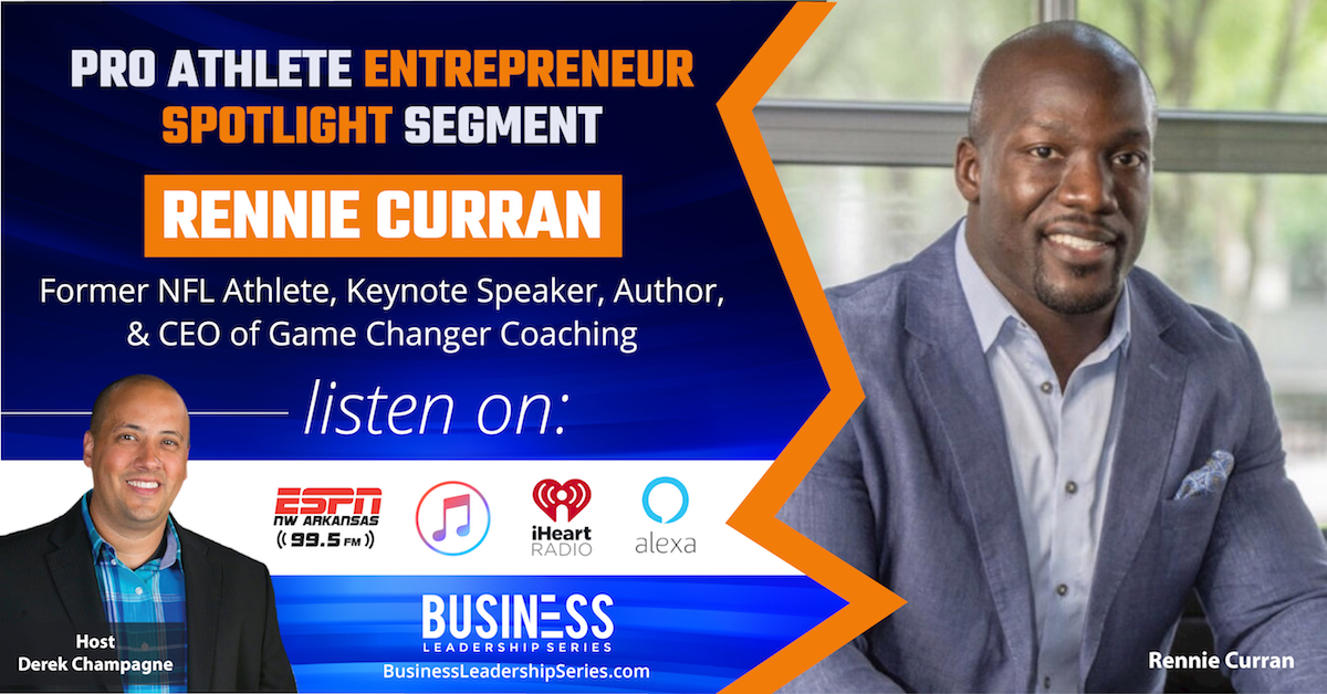 Interview with Rennie Curran, Former NFL Player & CEO of Game Changer Coaching